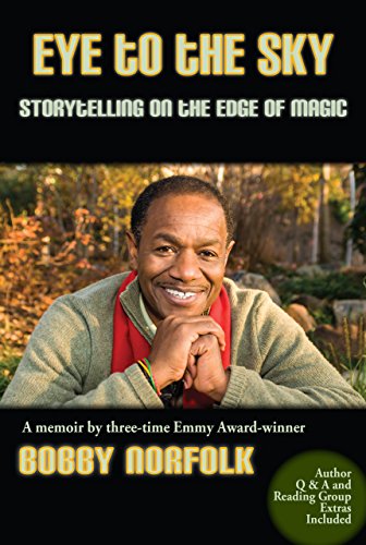 Eye to the Sky: Storytelling on the Edge of Magic By Bobby Norfolk